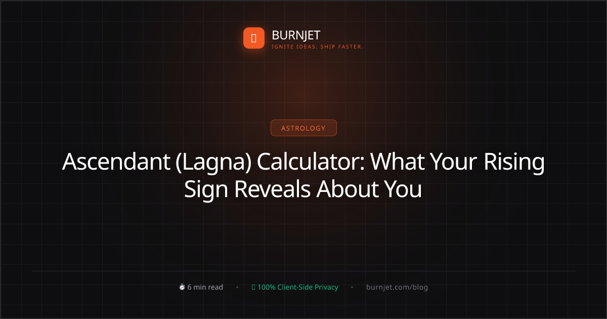 Ascendant (Lagna) Calculator: What Your Rising Sign Reveals About You