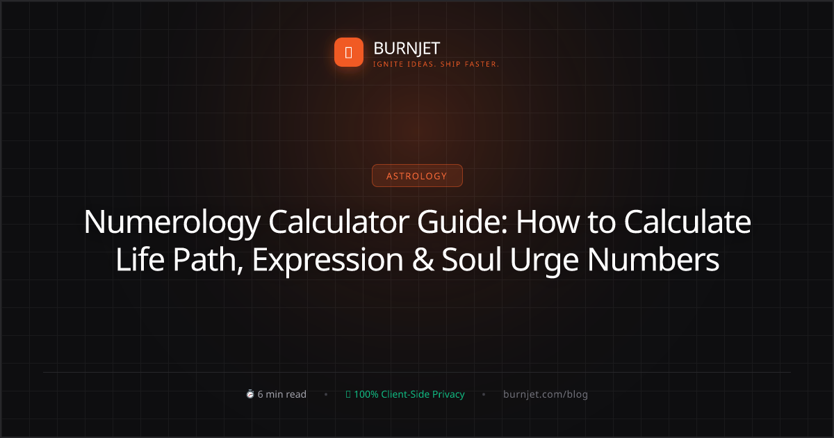 Numerology Calculator Guide: How to Calculate Life Path, Expression & Soul Urge Numbers