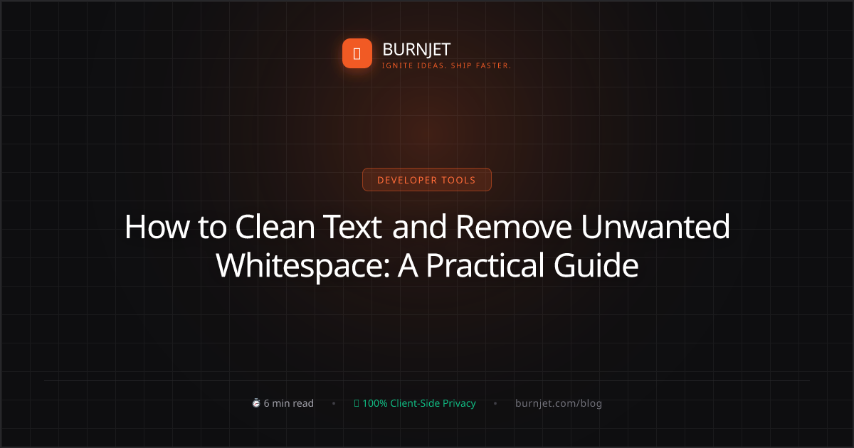 How to Clean Text and Remove Unwanted Whitespace: A Practical Guide