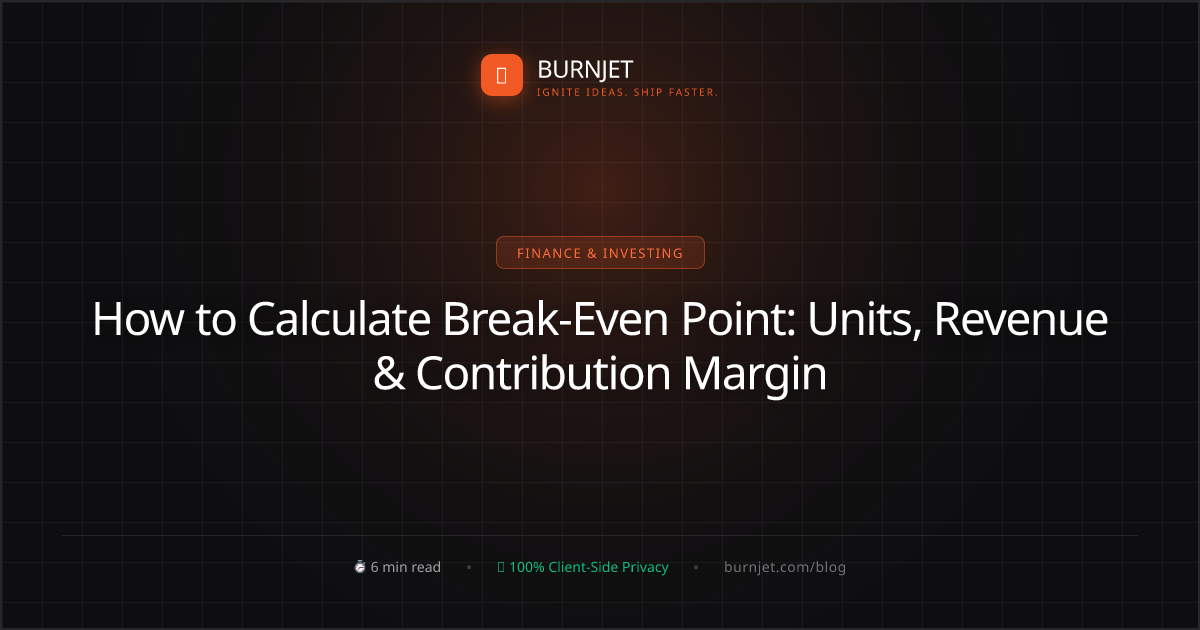 How to Calculate Break-Even Point: Units, Revenue & Contribution Margin