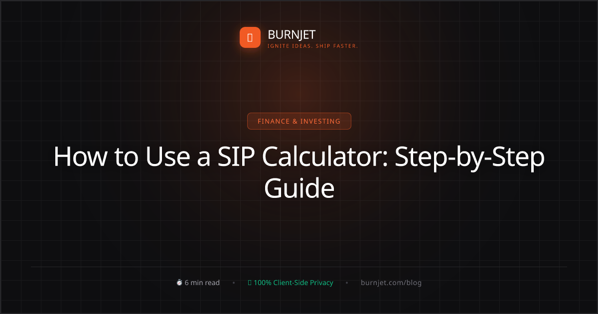 How to Use a SIP Calculator: Step-by-Step Guide