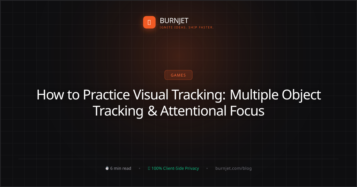 How to Practice Visual Tracking: Multiple Object Tracking & Attentional Focus
