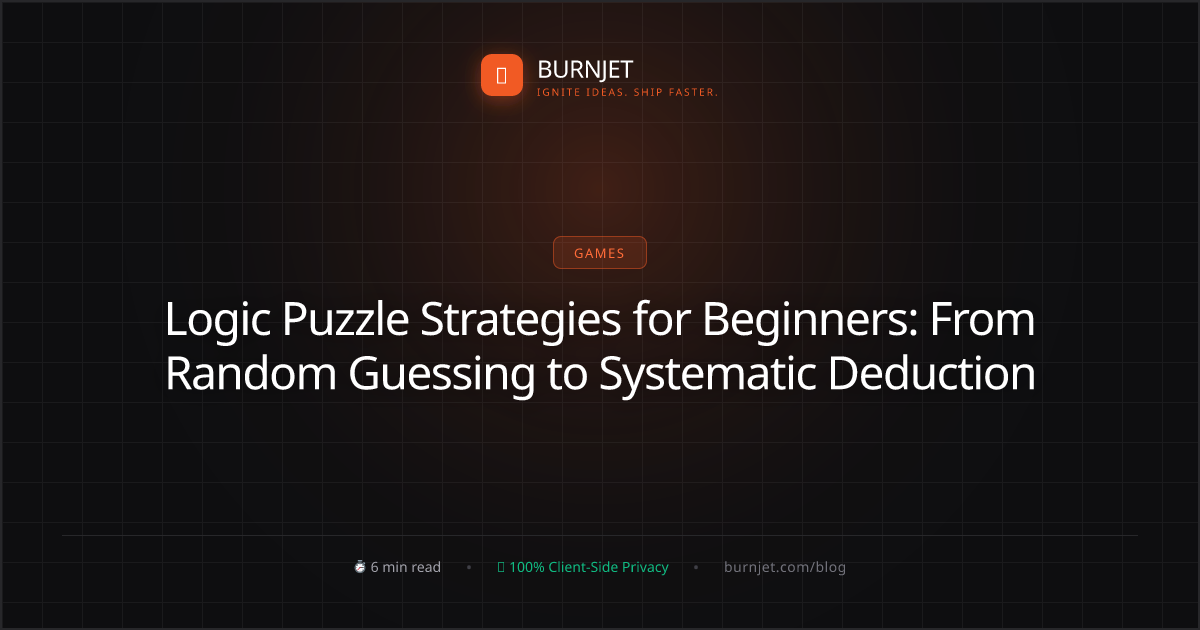 Logic Puzzle Strategies for Beginners: From Random Guessing to Systematic Deduction