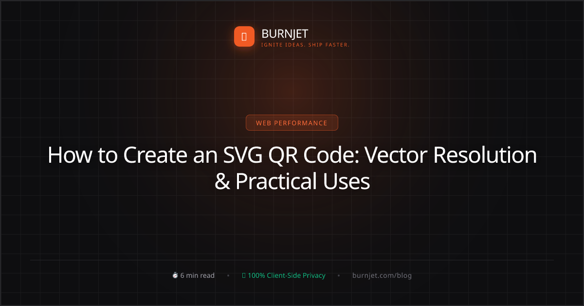 How to Create an SVG QR Code: Vector Resolution & Practical Uses